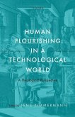 Human Flourishing in a Technological World