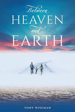 Between Heaven and Earth - Wiseman, Tony