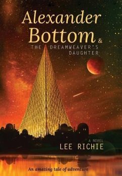 Alexander Bottom & The Dreamweaver's Daughter - Richie, Lee