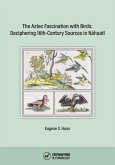 The Aztec Fascination with Birds: Deciphering 16th-Century Sources in Náhuatl
