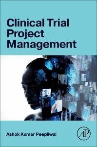 Clinical Trial Project Management - Peepliwal, Ashok Kumar