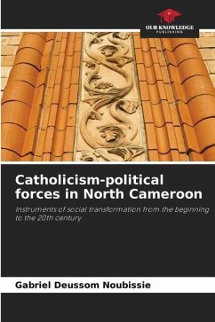 Catholicism-political forces in North Cameroon - Deussom Noubissie, Gabriel