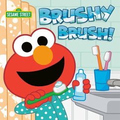 Brushy Brush! (Sesame Street) - Posner-Sanchez, Andrea