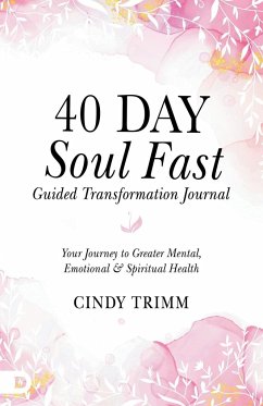 40 Day Soul Fast Guided Transformation Journal - Trimm, Cindy