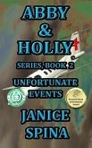Abby & Holly Series Book 2: Unfortunate Events