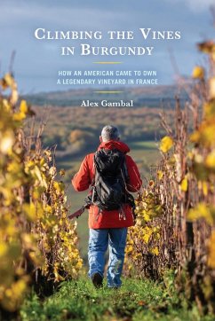 Climbing the Vines in Burgundy - Gambal, Alex