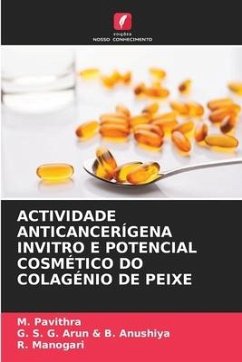 ACTIVIDADE ANTICANCERÍGENA INVITRO E POTENCIAL COSMÉTICO DO COLAGÉNIO DE PEIXE - Pavithra, M.;B. Anushiya, G. S. G. Arun &;Manogari, R.