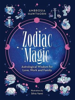 Zodiac Magic: Astrological Wisdom for Love, Work and Family - Hawthorn, Ambrosia