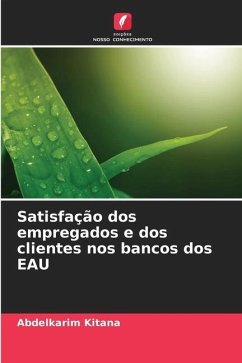 Satisfação dos empregados e dos clientes nos bancos dos EAU - Kitana, Abdelkarim