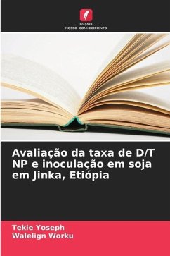 Avaliação da taxa de D/T NP e inoculação em soja em Jinka, Etiópia - Yoseph, Tekle;Worku, Walelign