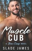 Muscle Cub: A Bear Camp Novel