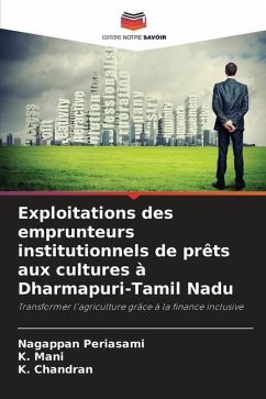 Exploitations des emprunteurs institutionnels de prêts aux cultures à Dharmapuri-Tamil Nadu - Periasami, Nagappan;Mani, K.;Chandran, K.