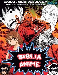Biblia Anime Desde El Inicio Hasta El Final Vol 6 - Ortiz, Javier H