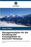 Managementplan für die Erhaltung der Feuchtgebiete im Kaschmir-Himalaya