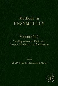 New Experimental Probes for Enzyme Specificity and Mechanism: Volume 685