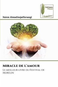 Miracle de l'amour - Ahmadinejadfarsangi, Naiem