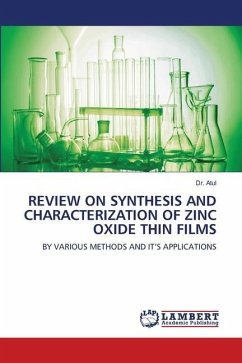 REVIEW ON SYNTHESIS AND CHARACTERIZATION OF ZINC OXIDE THIN FILMS - Atul, Dr.