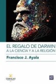 El regalo de darwin a la ciencia ya la religión El regalo de darwin a la ciencia ya la religión