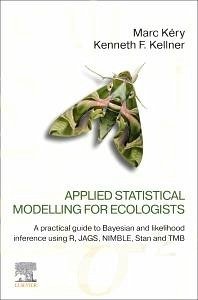 Applied Statistical Modelling for Ecologists - Kellner, Kenneth F.; Kery, Marc