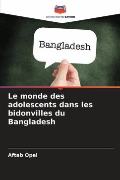 Le monde des adolescents dans les bidonvilles du Bangladesh - Opel, Aftab