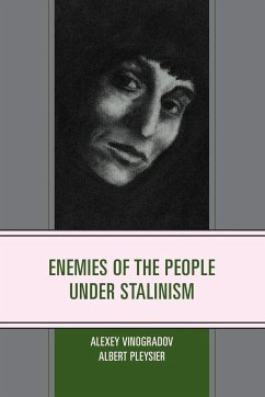 Enemies of the People under Stalinism - Vinogradov, Alexey; Pleysier, Albert