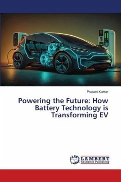 Powering the Future: How Battery Technology is Transforming EV - Kumar, Prasant