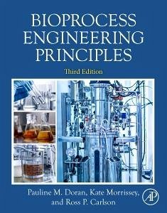 Bioprocess Engineering Principles - Doran, Pauline M; Carlson, Ross; Morrissey, Kate