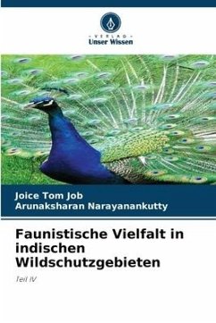 Faunistische Vielfalt in indischen Wildschutzgebieten - Job, Joice Tom;Narayanankutty, Arunaksharan