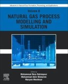 Advances in Natural Gas: Formation, Processing, and Applications. Volume 8: Natural Gas Process Modelling and Simulation