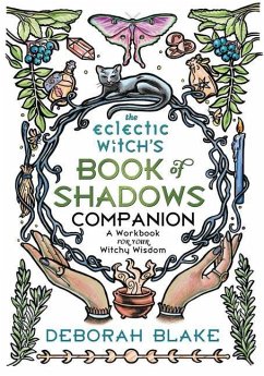 The Eclectic Witch's Book of Shadows Companion - Blake, Deborah