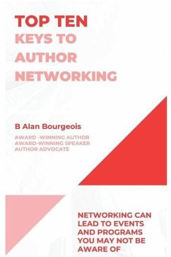 Top Ten Keys to Author Networking - Bourgeois, B Alan