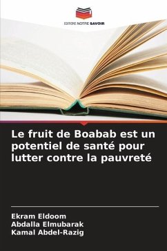 Le fruit de Boabab est un potentiel de santé pour lutter contre la pauvreté - Eldoom, Ekram;Elmubarak, Abdalla;Abdel-Razig, Kamal
