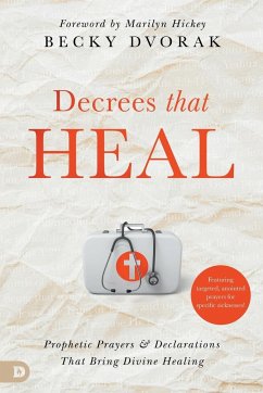 Decrees that Heal - Dvorak, Becky