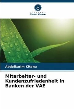Mitarbeiter- und Kundenzufriedenheit in Banken der VAE - Kitana, Abdelkarim
