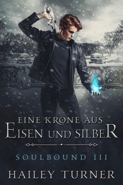 Eine Krone aus Eisen und Silber (Soulbound, #3) (eBook, ePUB)