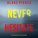 Never Hesitate (A May Moore Suspense Thriller—Book 11) (MP3-Download)