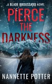Pierce the Darkness (eBook, ePUB) Pierce the Darkness (eBook, ePUB)