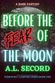 Before The Fear Of The Moon (WEREWOLF CAMPFIRE SERIES, #1) (eBook, ePUB)