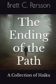 The Ending of the Path: A Collection of Haiku (eBook, ePUB)