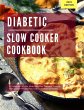 Diabetic Slow Cooker Cookbook: A... - Bild 1