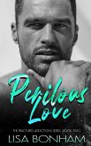 Perilous Love (The Fractured Addictions Series, #3) (eBook, ePUB)