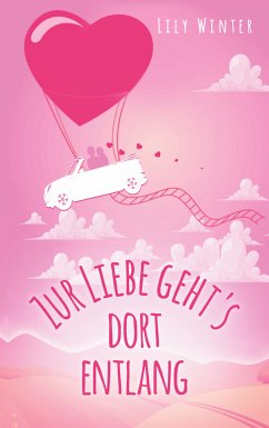 Zur Liebe geht`s dort entlang (eBook, ePUB) - Winter, Lily