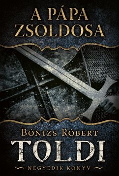 A pápa zsoldosa (eBook, ePUB) - Bónizs, Róbert