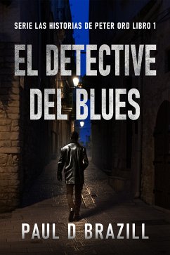 El Detective del Blues (eBook, ePUB) - Brazill, Paul D.