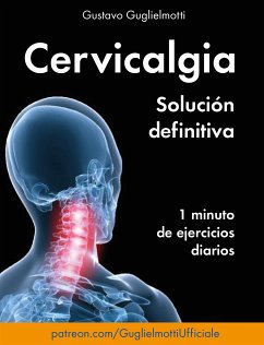 Cervicalgia - Solución Definitiva (eBook, ePUB) - Guglielmotti, Gustavo