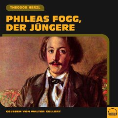Phileas Fogg, der Jüngere (MP3-Download) - Herzl, Theodor