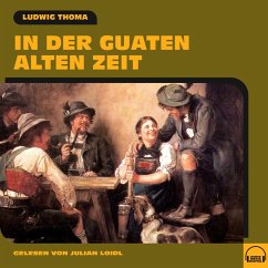 In der guaten alten Zeit (MP3-Download) - Thoma, Ludwig