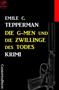 Cover Die G-men und die Zwillinge des Todes: Krimi (eBook, ePUB)