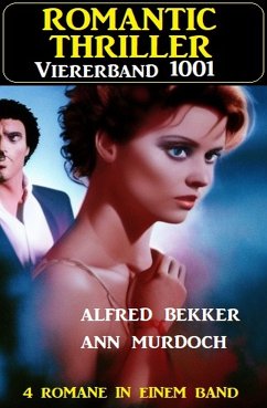 Romantic Thriller Viererband 1001 (eBook, ePUB) - Bekker, Alfred; Murdoch, Ann