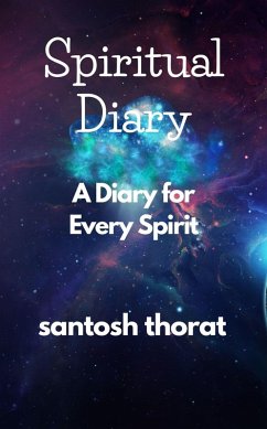 Cover Spiritual Diary: A Diary for Every Spirit (eBook, ePUB)